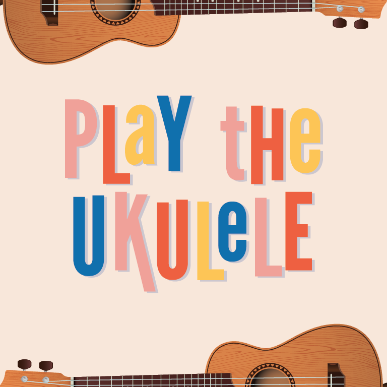 The words "play the ukulele" on a light pink background with brown ukuleles on their sides at the top and bottom of the image